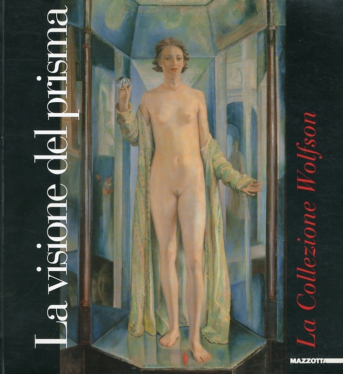 La visione del prisma. La Collezione Wolfson.