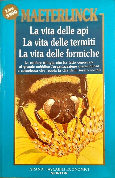 La vita delle api. La vita delle termiti. La vita …
