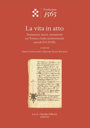 La vita in atto. Donazioni, lasciti, testamenti tra Torino e …