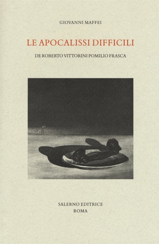 Le apocalissi difficili. De Roberto Vittorini Pomilio Frasca-