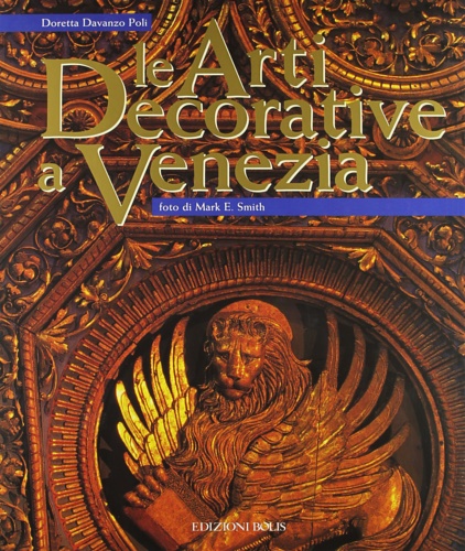 Le Arti decorative a Venezia.