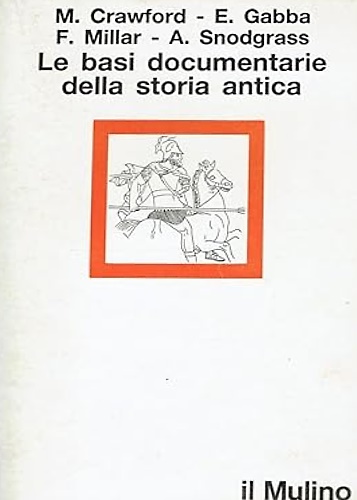 Le basi documentarie della storia antica.
