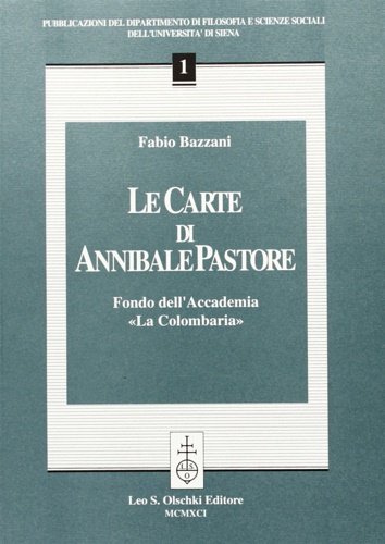 Le Carte di Annibale Pastore. Fondo dell'Accademia "La Colombaria".
