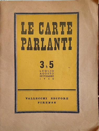 Le carte parlanti. Mensile d' informazione letteraria e artistica Anno …