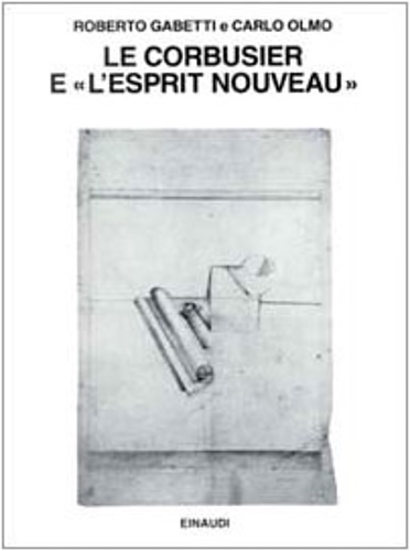 Le Corbusier e "L'Esprit Nouveau".