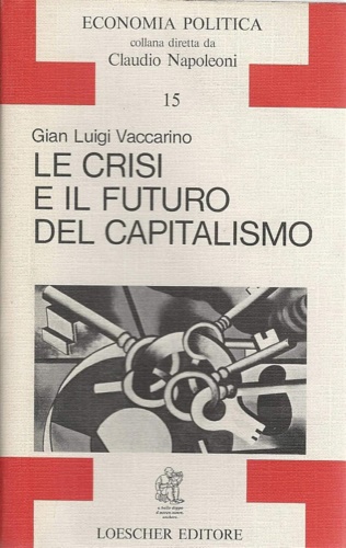 Le crisi e il futuro del capitalismo.