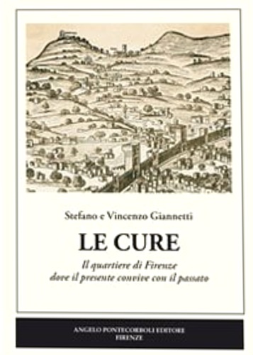 Le Cure. Il quartiere di Firenze dove il presente convive …
