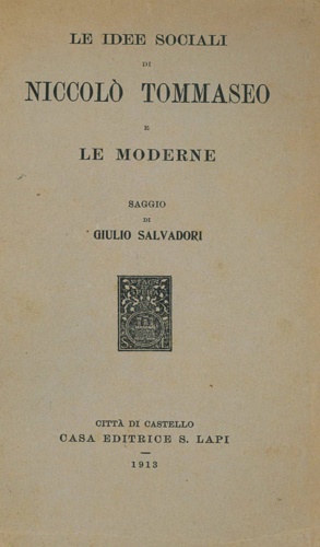 Le idee sociali di Niccolò Tommaseo e le moderne. Saggio.