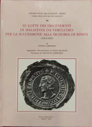 Le lotte dei discendenti di Malatesta da Verrucchio per la …