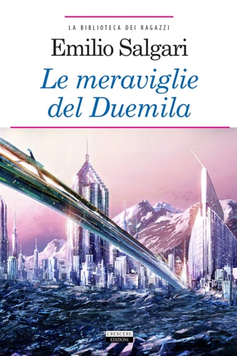 Le meraviglie del Duemila. Con Segnalibro.