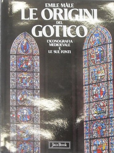 Le origini del gotico. L'iconografia medievale e le sue fonti.