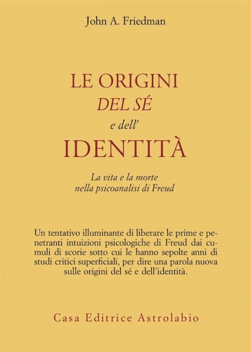 Le origini del sé e dell'identità. La vita e la …