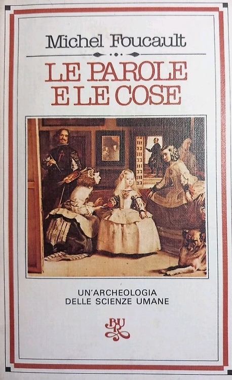 Le parole e le cose. Un'archeologia delle scienze umane.