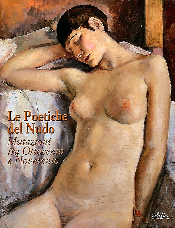 Le poetiche del nudo. Mutazioni tra ottocento e Novecento.