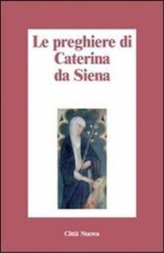 Le preghiere di Caterina da Siena.