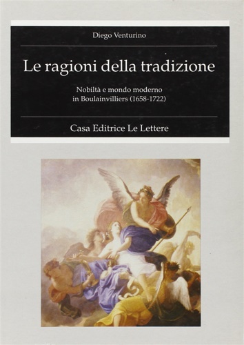 Le ragioni della tradizione. Nobiltà e mondo moderno in Boulainvilliers …