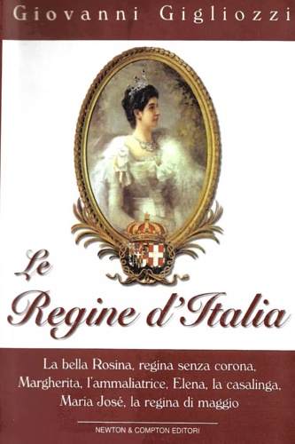 Le regine d' Italia.