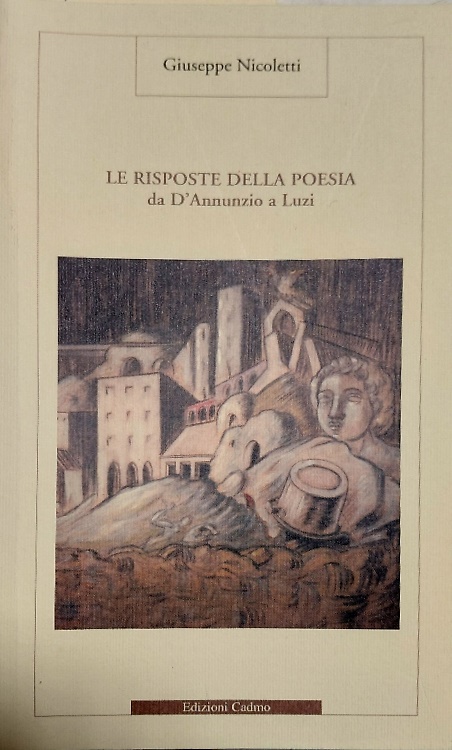 Le risposte della poesia. Da D'Annunzio a Luzi.