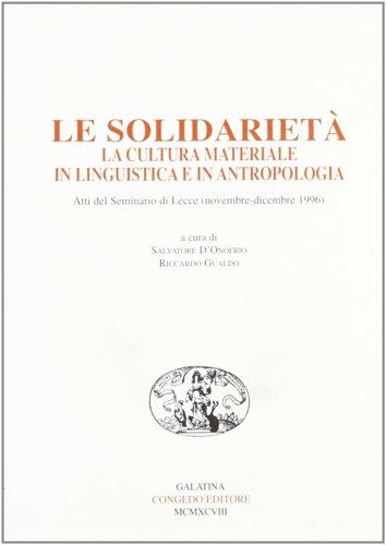 Le solidarietà. La cultura materiale in linguistica e in antropologia.