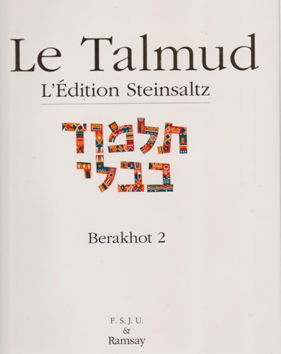 Le Talmud. L'Edition Steinsaltz. Berakhot 2.