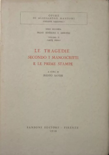 Le Tragedie secondo i manoscritti e le prime stampe. Serie …