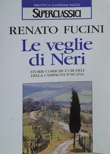 Le veglie di Neri. Storie comiche e crudeli della campagna …