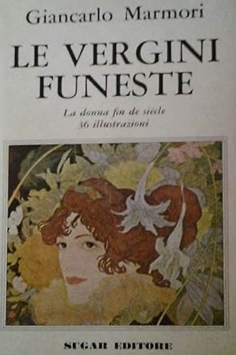 Le vergini funeste. La donna fin de siecle.