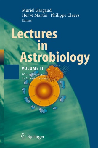 Lectures in Astrobiology: Volume II.