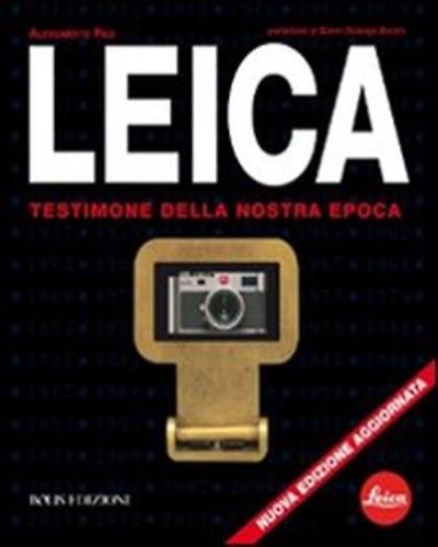 Leica. Testimone della nostra epoca. Dalla pellicola al pixel, 250 …