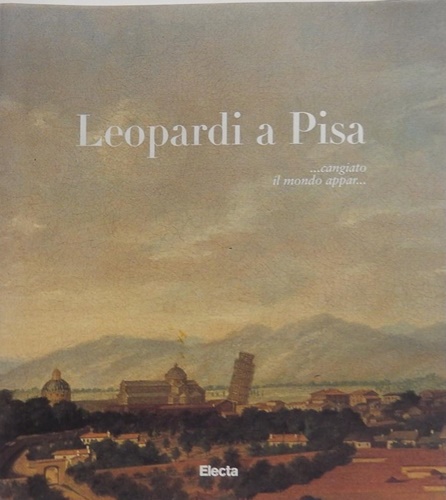 Leopardi a Pisa.