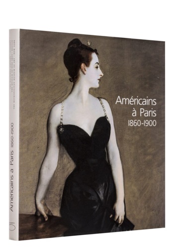 Les americains a Paris: 1860-1900.