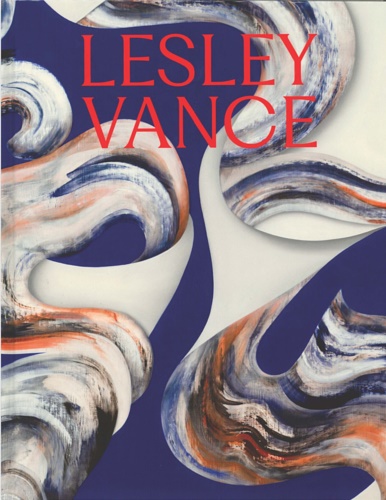 Lesley Vance: always circled whirling. Text by Tyler Cann and …