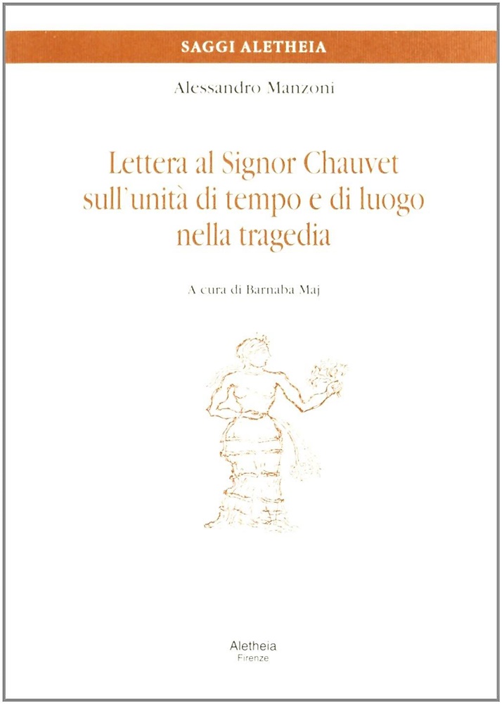 Lettera al signor Chauvet sull'unità di tempo e di luogo …