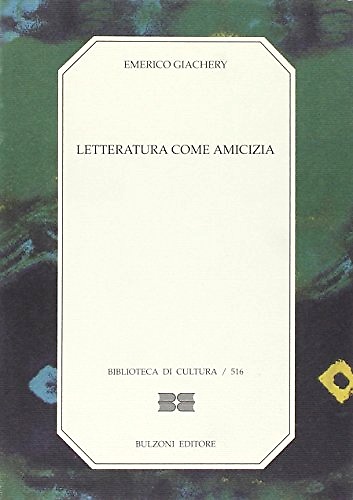 Letteratura come amicizia.