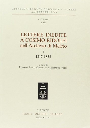 Lettere inedite a Cosimo Ridolfi nell'Archivio di Meleto. I (1817-1835).