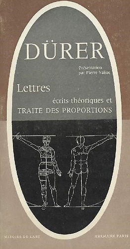 Lettres. Ecrits théoriques et traité des proportions.
