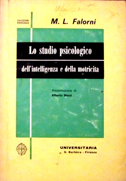 Lo studio psicologico dell'intelligenza e della motricità. Gli esami psicologici …