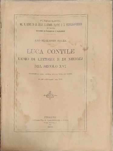 Luca Contile, uomo di lettere e di negozj del secolo …