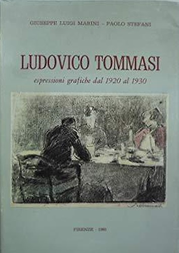 Ludovico Tommasi espressioni grafiche dal 1920 al 1930.