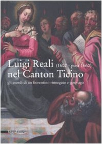Luigi Reali nel Canton Ticino. Gli esordi di un fiorentino …