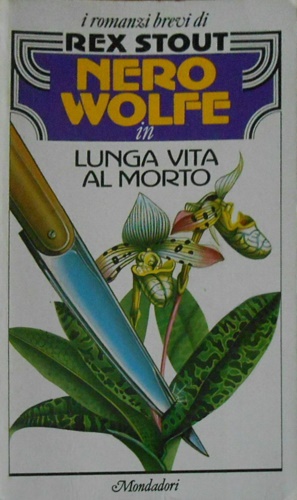 Lunga vita al morto. Così parlò Nero Wolfe. Nero Wolfe …