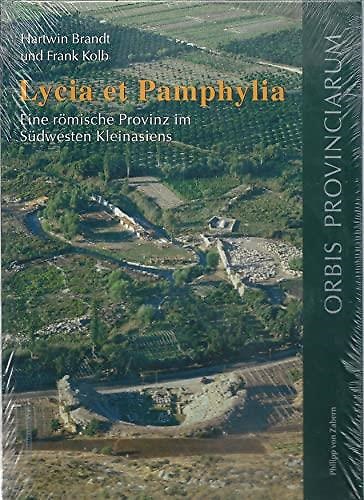 Lycia et Pamphylia: Eine römische Provinz im Südwesten Kleinasiens.