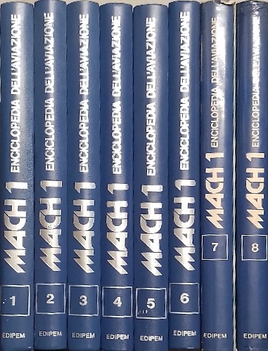 Mach 1. Enciclopedia Dell'Aviazione. Tutti Gli Aspetti Tecnici, Umani, Storici …