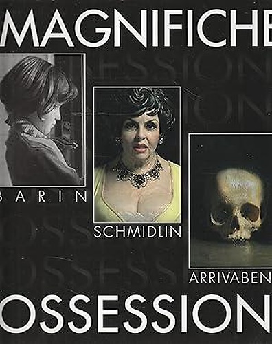 Magnifiche ossessioni.