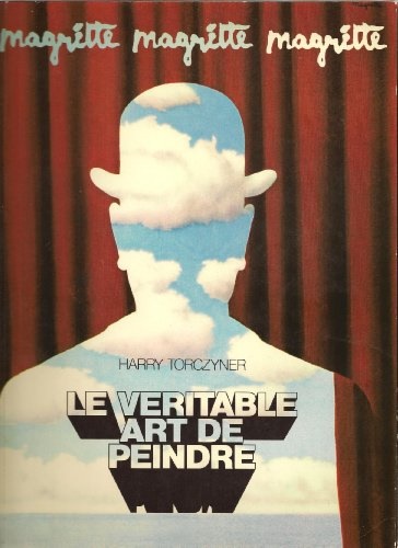 Magritte. Le veritable art de peindre.