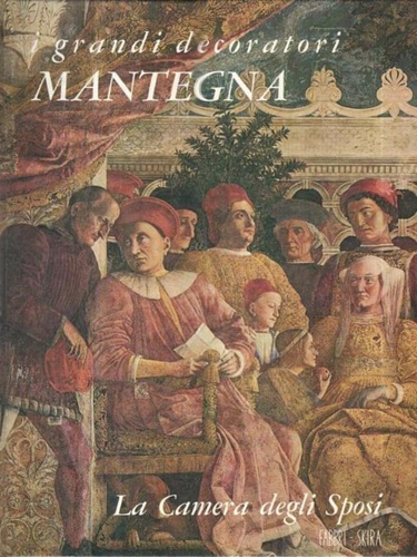 Mantegna. La Camera degli Sposi.