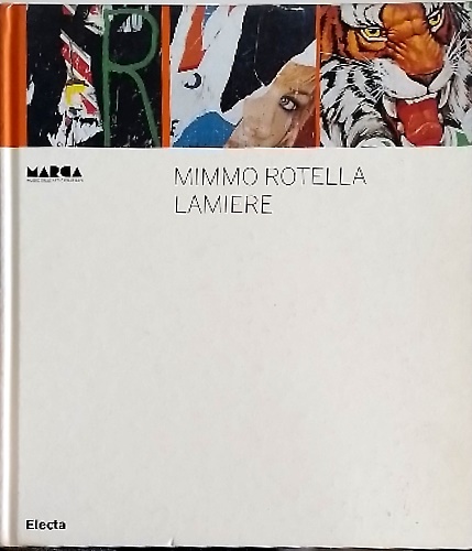MARCA. Museo delle Arti Catanzaro. Mimmo Rotella. Lamiere.