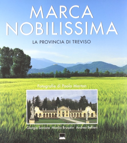 Marca nobilissima. La provincia di Treviso.