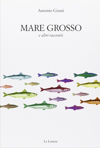 Mare grosso e altri racconti.