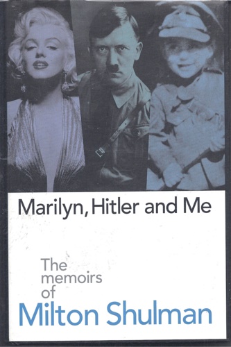 Marilyn, Hitler and me. The memoirs.